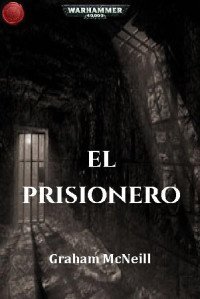 Graham McNeill — El Prisionero