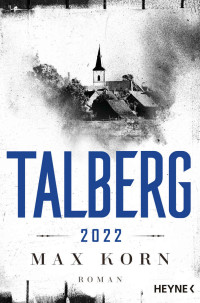 Korn, Max — Talberg 2022: Roman (Die Talberg-Reihe 3) (German Edition)