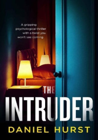 Daniel Hurst — The Intruder