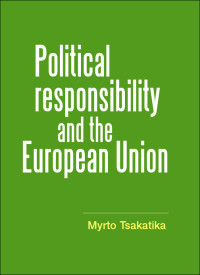 Myrto Tsakatika; — Political Responsibility and the European Union