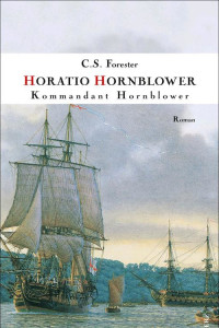 Forester, C.S. — [Hornblower 04] • Kommandant Hornblower