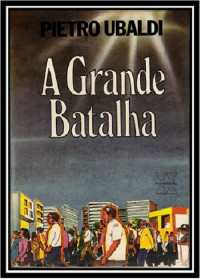 Pietro Ubaldi — 15 - A Grande Batalha - Pietro Ubaldi