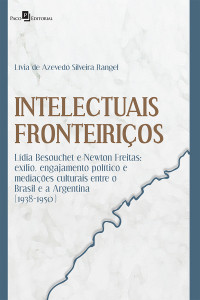 LVIA DE AZEVEDO SILVEIRA RANGEL; — INTELECTUAIS FRONTEIRIOS