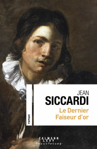 Jean Siccardi — Le dernier faiseur d'or