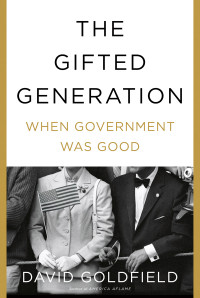 David Goldfield — The Gifted Generation