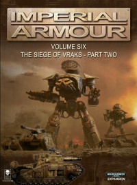 coll — The Siege of Vraks, Part 2 (Imperial Armour, Volume 6) (The Lore)