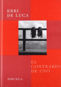 Erri De Luca — El contrario de uno