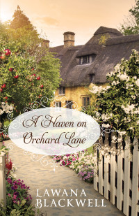 Lawana Blackwell [Blackwell, Lawana] — A Haven on Orchard Lane