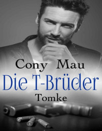 Cony Mau — Die T-Brüder: Tomke (German Edition)
