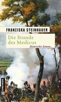 Steinhauer, Franziska [Steinhauer, Franziska] — Die Stunde des Medicus