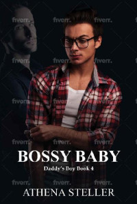 Athena Steller — 4 - Bossy Baby: Daddy's Boy