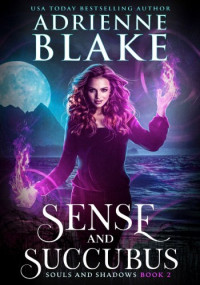 Adrienne Blake — Sense and Succubus