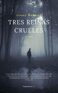 Isaac Belmar — Tres reinas crueles (Spanish Edition)