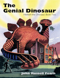 John Russell Fearn [Fearn, John Russell] — Herbert the Dino 02 The Genial Dinosaur
