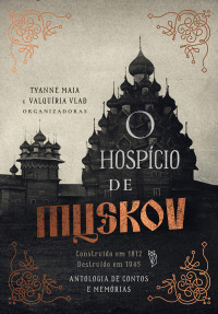 Valquíria Vlad — O hospício de Muskov