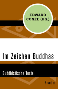 Edward Conze — Im Zeichen Buddhas. Buddhistische Texte