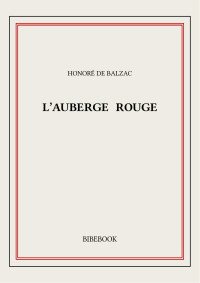 Honoré de Balzac — L’auberge rouge