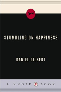 Daniel Gilbert — Stumbling on Happiness
