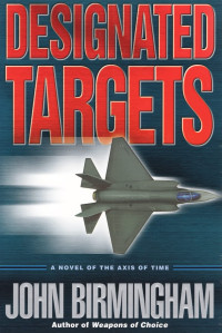 John Birmingham — Designated Targets