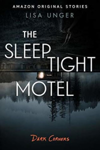 Lisa Unger  — The Sleep Tight Motel