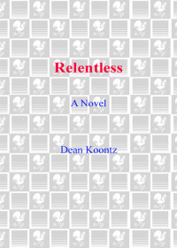 Dean Koontz — Relentless