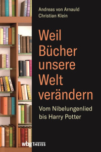 Christian Klein; — Weil Bücher unsere Welt verändern