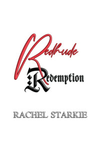 Rachel Starkie — Redhude Redemption