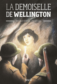 Dorothée Piatek — La Demoiselle de Wellington