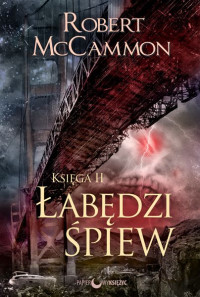 McCammon Robert — Łabedzi śpiew: Księga 2