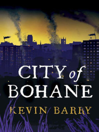 Barry, Kevin — City of Bohane