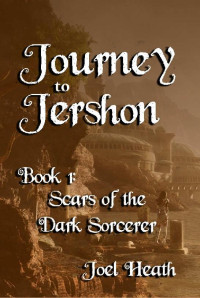 Joel Heath [Heath, Joel] — Journey to Jershon: Scars of the Dark Sorcerer