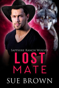 Sue Brown — Lost Mate: M/M Shifter Romance