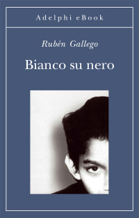 Rubén Gallego — Bianco su nero