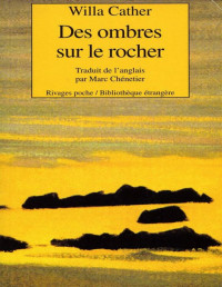 Cather, Willa — Des ombres sur le rocher