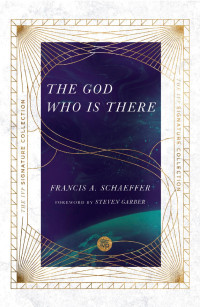 Francis A. Schaeffer — The God Who Is There