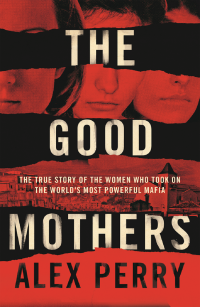 Alex Perry — The Good Mothers