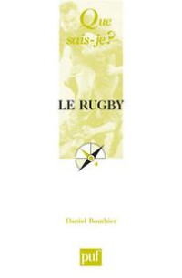 Daniel Bouthier [Bouthier, Daniel] — Le rugby