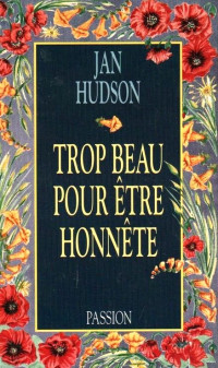 Jan Hudson [Hudson, Jan] — Trop beau pour être honnête