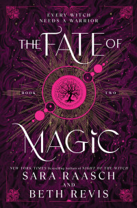 Sara Raasch, Beth Revis — The Fate of Magic (Witch & Hunter Duology 2)