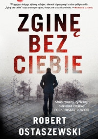 Robert Ostaszewski — Zginę bez ciebie