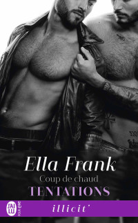 Ella Frank [Frank, Ella] — Tenations (Tome 4) - Coup de chaud