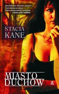 Stacia Kane — Miasto duchów