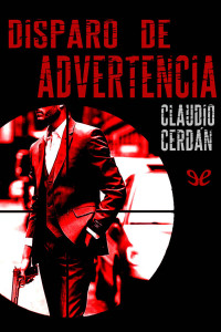 Claudio Cerdán — Disparo de advertencia