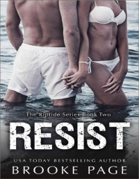 Brooke Page — Resist (#2): The Riptide Series