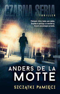 Anders de la Motte — SZCZĄTKI PAMIECI