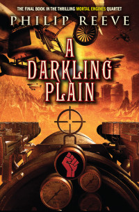 Philip Reeve — A Darkling Plain