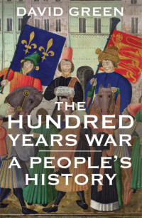 David Green — The Hundred Years War: A People's History