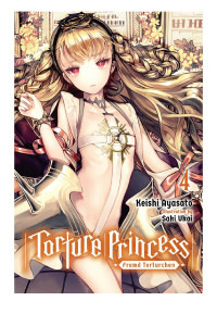 Keishi Ayasato & Saki Ukai — Torture Princess: Fremd Torturchen, Vol. 4