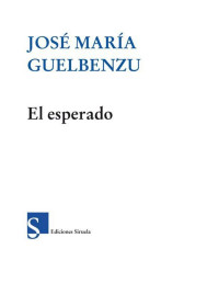 José María Guelbenzu — El esperado