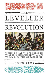 John Rees — The Leveller Revolution